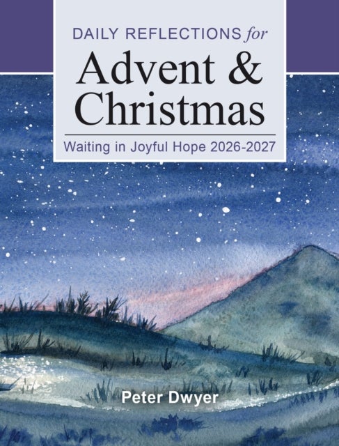 Waiting in Joyful Hope 2026-2027 - Daily Reflections for Advent and Christmas