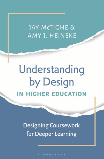 Understanding by Design in Higher Education - Designing Coursework for Deeper Learning