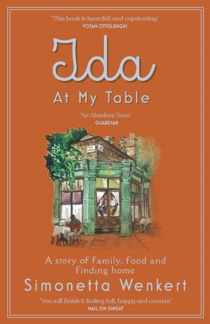 Ida At My Table - A story of food, hope and how a dream became a restaurant on London’s unlikeliest road