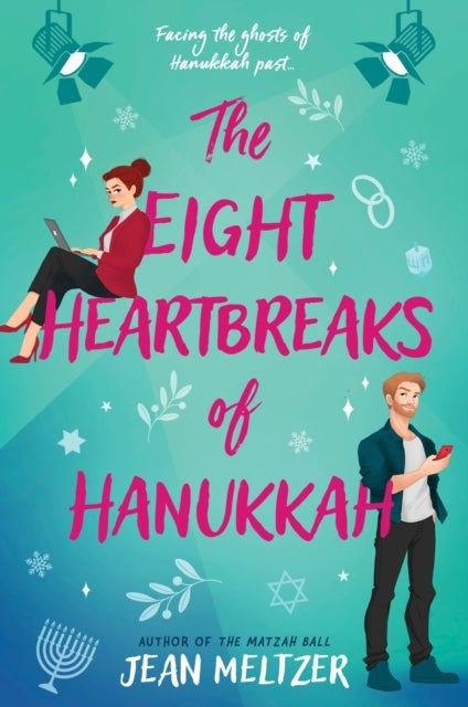 The Eight Heartbreaks of Hanukkah - A heartwarming Hanukkah rom-com inspired by A Christmas Carol and perfect for fans of second-chance romance