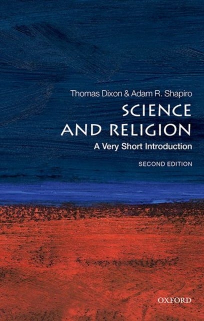 Science and Religion: A Very Short Introduction - A Very Short Introduction