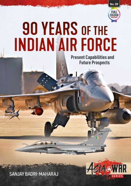 90 Years of the Indian Air Force - Present Capabilities and Future Prospects