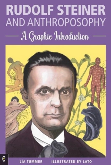 Rudolf Steiner and Anthroposophy - A Graphic Introduction