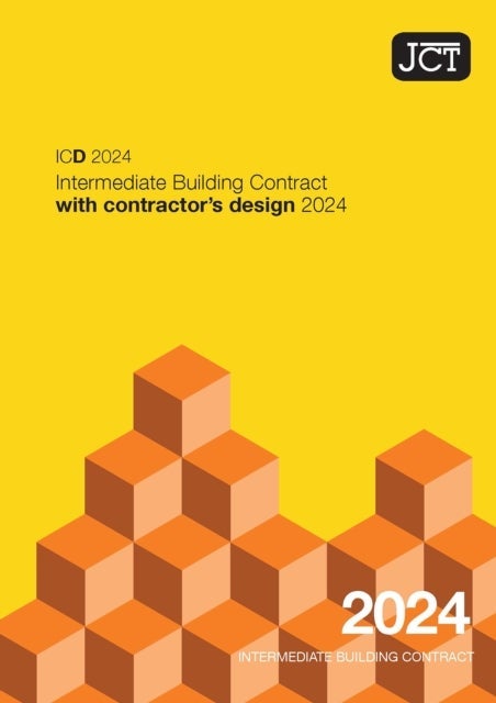 JCT Intermediate Building Contract with contractor¿s design 2024 (ICD)