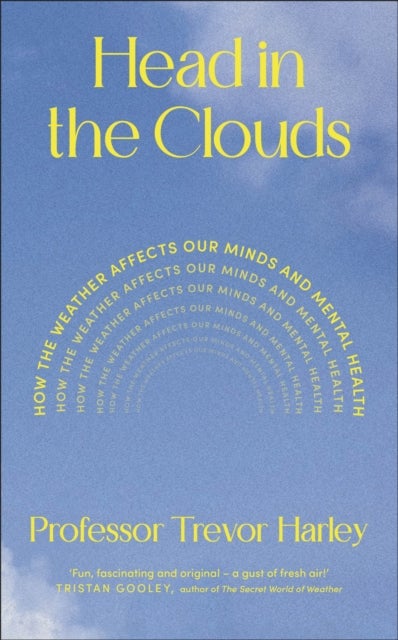 Head in the Clouds - How the Weather Affects Our Minds and Mental Health