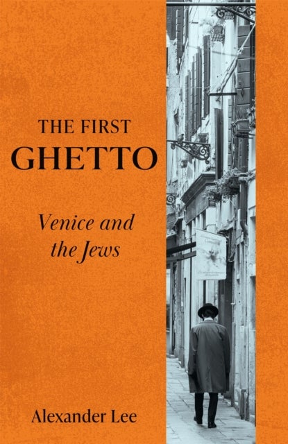 The First Ghetto - Venice and the Jews