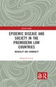 Epidemic Disease and Society in the Premodern Low Countries