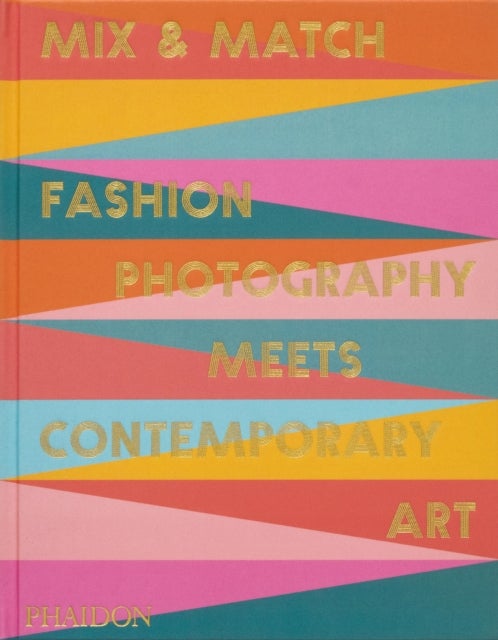 Mix & Match - Fashion Photography Meets Contemporary Art