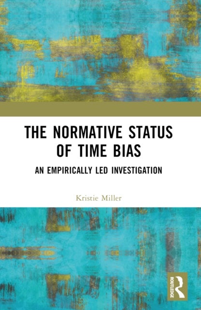 The Normative Status of Time Bias - An Empirically Led Investigation