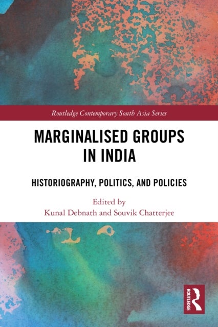 Marginalised Groups in India - Historiography, Politics, and Policies