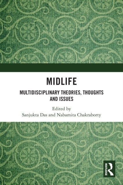 Midlife - Multidisciplinary Theories, Thoughts and Issues