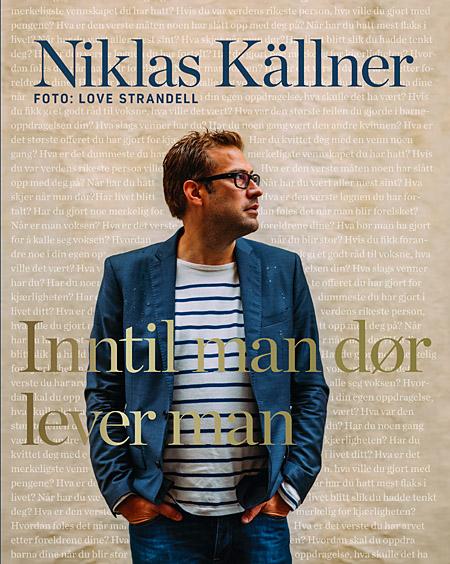 Inntil man dør lever man