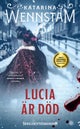 Lucia är död