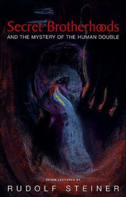 Secret Brotherhoods - And the Mystery of the Humandouble