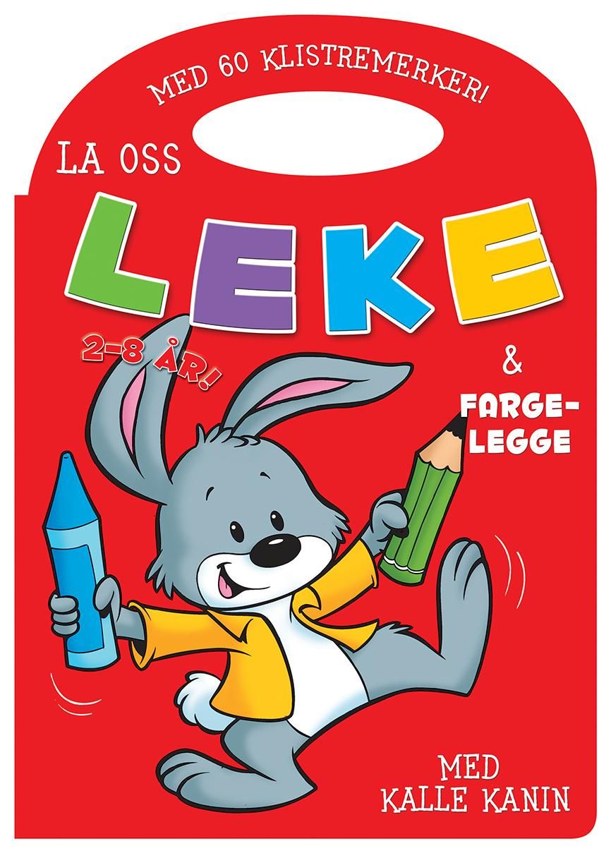 La oss leke og fargelegge! Kalle Kanin. Rød - Kalle Kanin