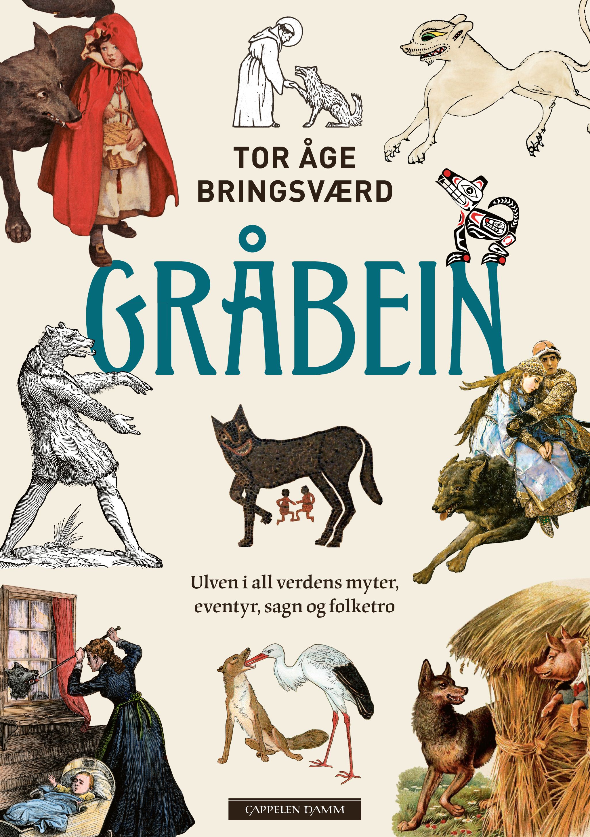 Gråbein - ulven i all verdens myter, eventyr, sagn og folketro