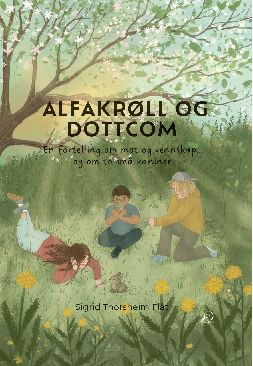 Alfakrøll og Dottcom - en fortelling om mot og vennskap... og om to små kaniner