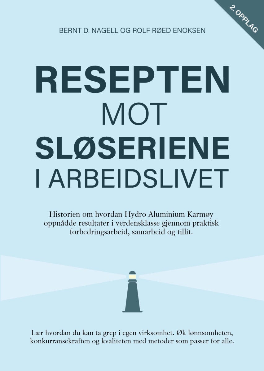 Resepten mot sløserier i arbeidslivet