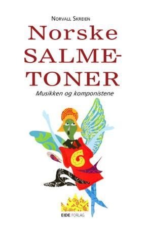 Norske salmetoner - musikken og komponistene