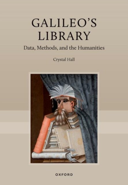 Galileo''s Library - Data, Methods, and the Humanities