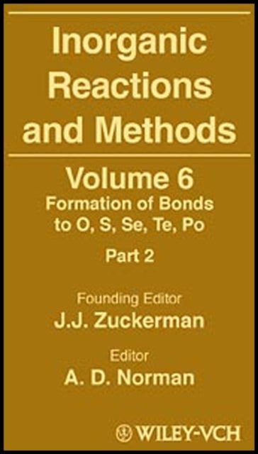 Inorganic Reactions and Methods, The Formation of Bonds to O, S, Se, Te, Po (Part 2)