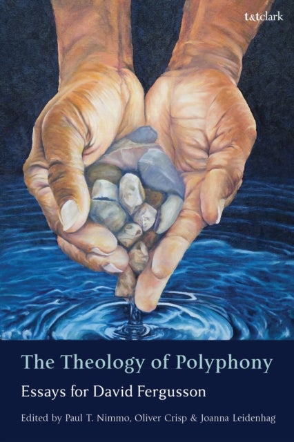 The Theology of Polyphony - Essays for David Fergusson