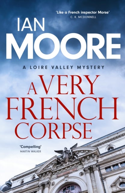 A Very French Corpse - A slickly plotted murder mystery set in France's Loire Valley