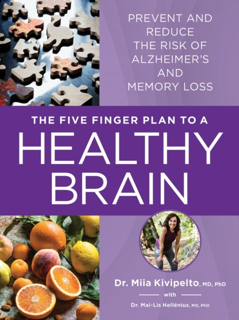 The Five Finger Plan to a Healthy Brain - Prevent and Reduce the Risk of Alzheimer's and Memory Loss