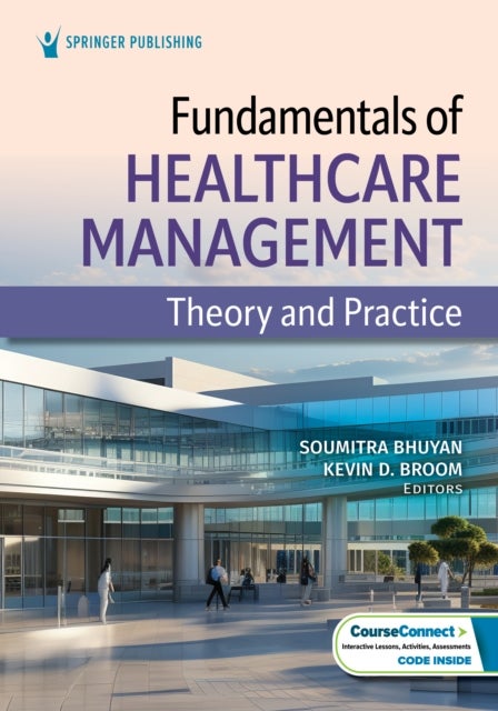 Fundamentals of Healthcare Management - Theory and Practice