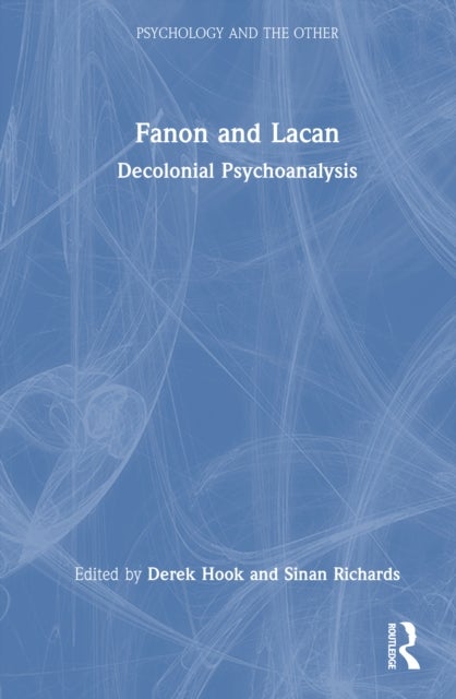 Fanon and Lacan - Decolonial Psychoanalysis