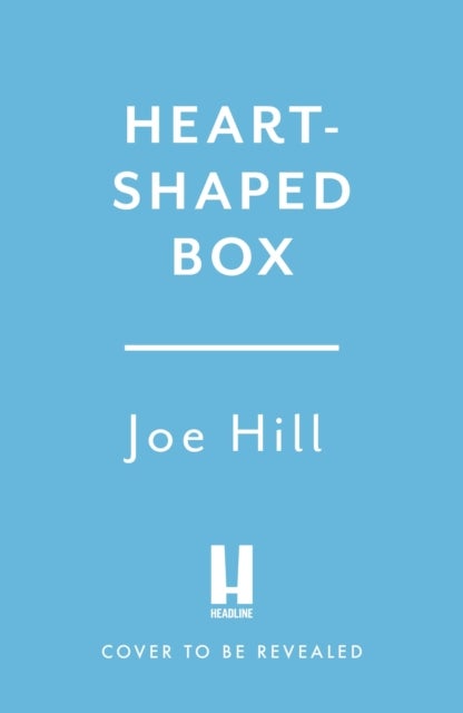 Heart-Shaped Box - a chilling, award-winning novel from the Sunday Times bestselling author