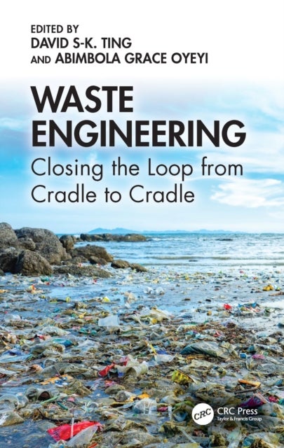 Waste Engineering - Closing the Loop from Cradle to Cradle