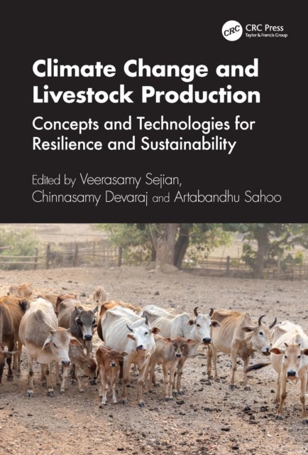 Climate Change and Livestock Production - Concepts and Technologies for Resilience and Sustainability