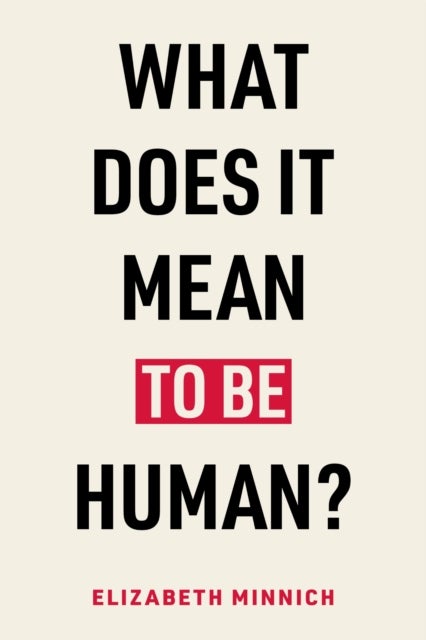 What Does It Mean to Be Human?