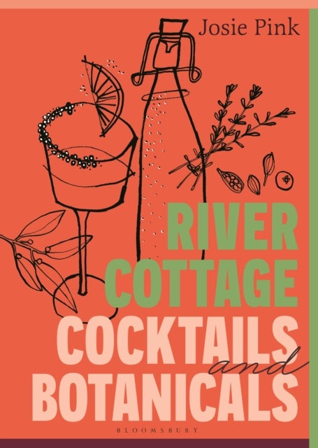 River Cottage Cocktails and Botanicals