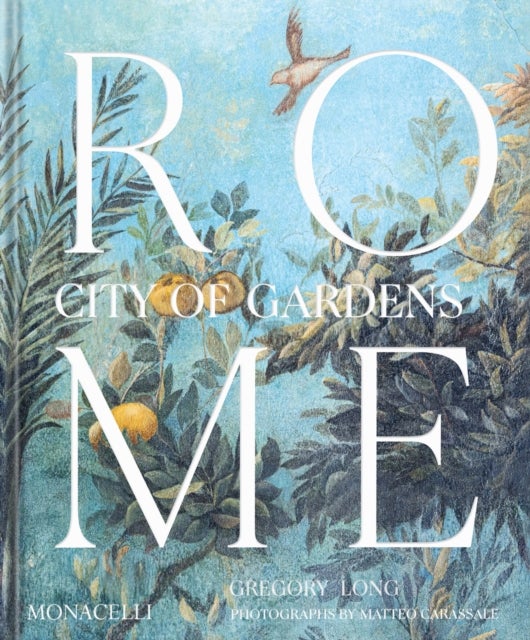 Rome: City of Gardens