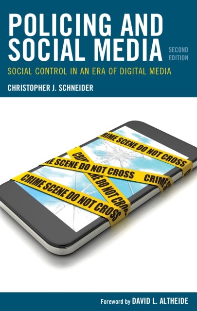 Policing and Social Media - Social Control in an Era of Digital Media