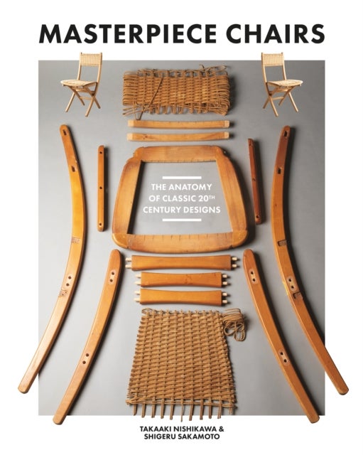 Masterpiece Chairs - The Anatomy of Classic 20th Century Designs