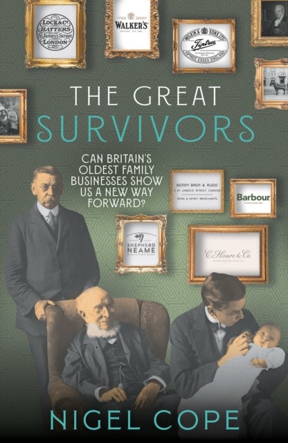 The Great Survivors - Can Britain’s oldest family businesses show us a new way forward?
