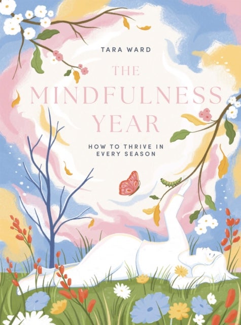 Mindfulness Year - How to Thrive in Every Season
