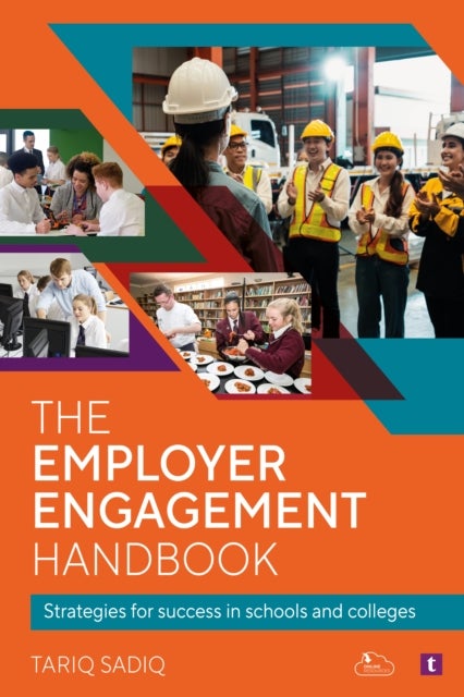 The Employer Engagement Handbook - Strategies for Success in Schools and Colleges