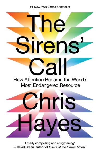 The Sirens’ Call - How Attention Became the World’s Most Endangered Resource