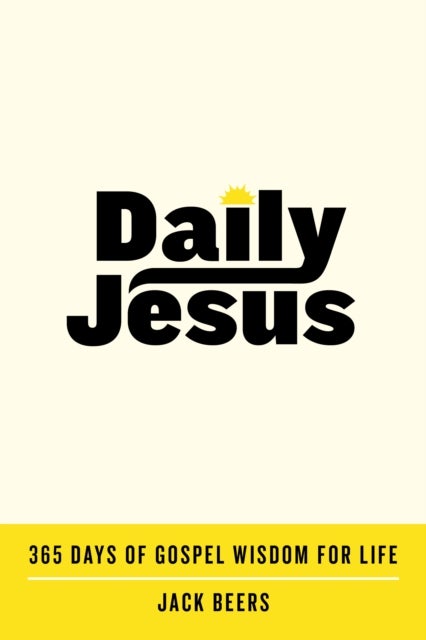 Daily Jesus - 365 Days of Gospel Wisdom for Life