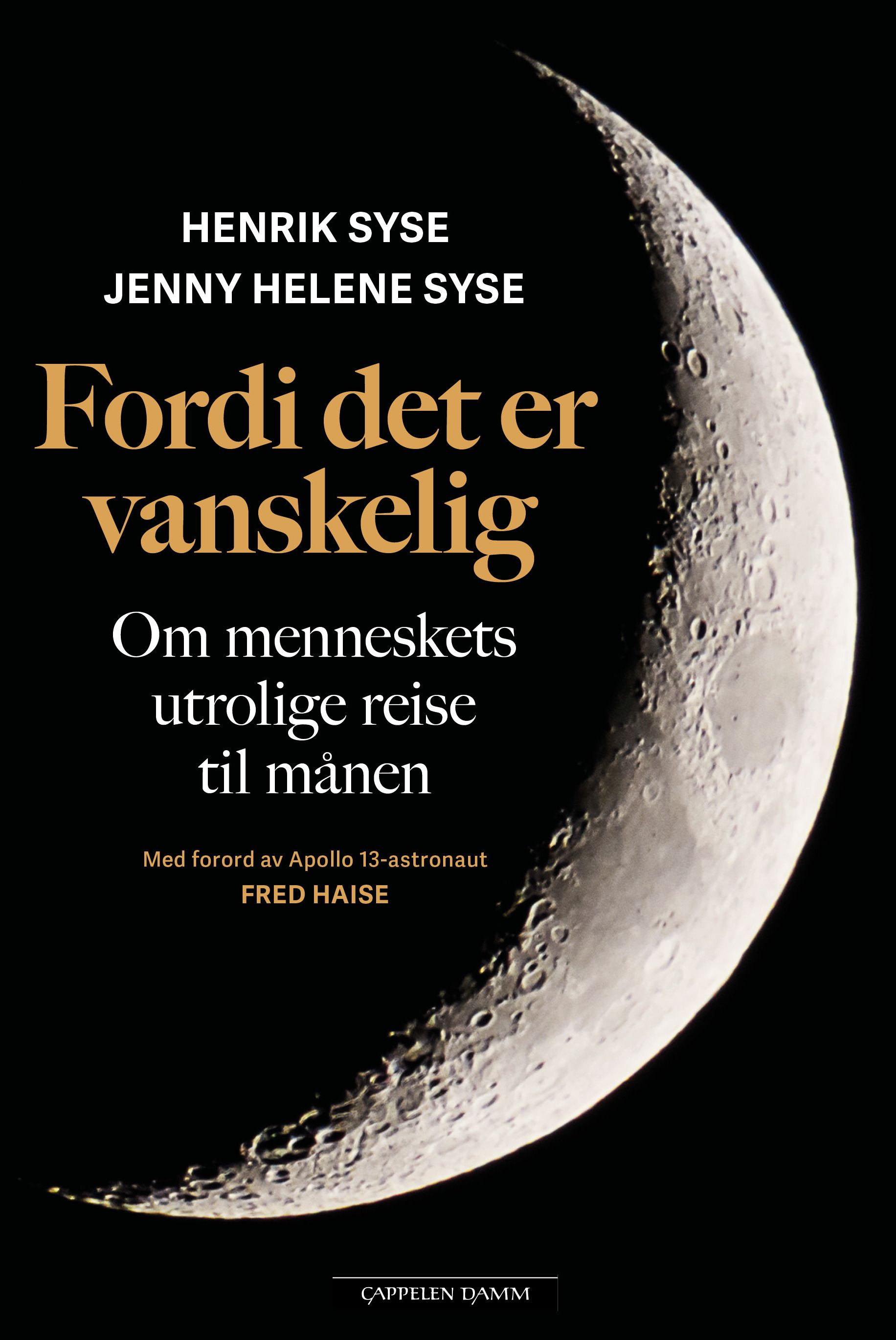 Fordi det er vanskelig - om menneskets utrolige reise til månen