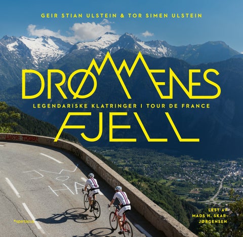 Drømmenes fjell - legendariske klatringer i Tour de France