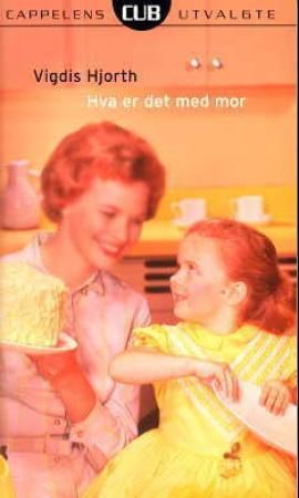 Hva er det med mor - roman