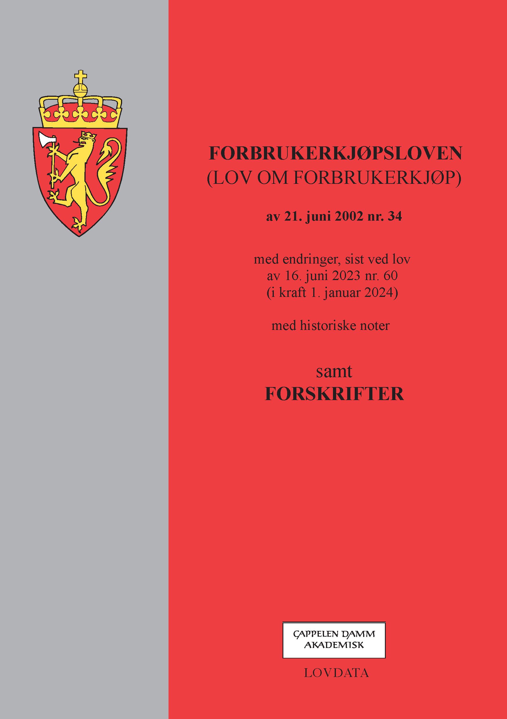 Forbrukerkjøpsloven - (lov om forbrukerkjøp) av 21. juni 2002 nr. 34 : med endringer, sist ved lov av 16. juni 2023 nr. 60 (i kraft 1. januar 2024) : med historiske noter : samt forskrifter