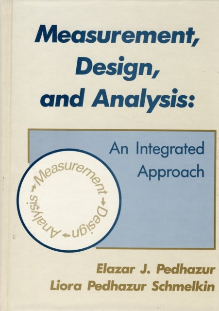 Measurement, Design, and Analysis - An Integrated Approach