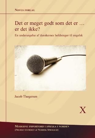 Det er meget godt som det er - er det ikke? - en undersøgelse af danskernes holdninger til engelsk