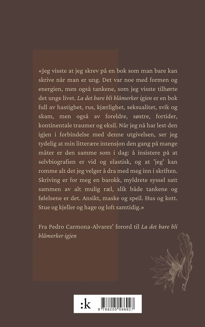 La det bare bli blåmerker igjen